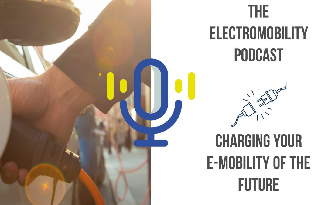 The electromobility podcast – Episode 1 – The electric revolution